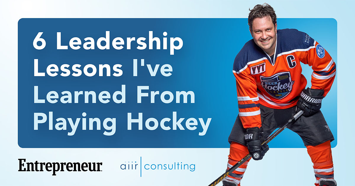 Entrepreneur: 6 Leadership Lessons I’ve Learned From Playing Hockey