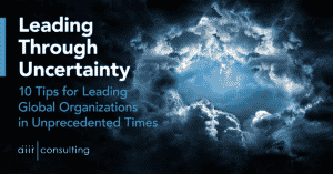 Leading global organizations through uncertainty