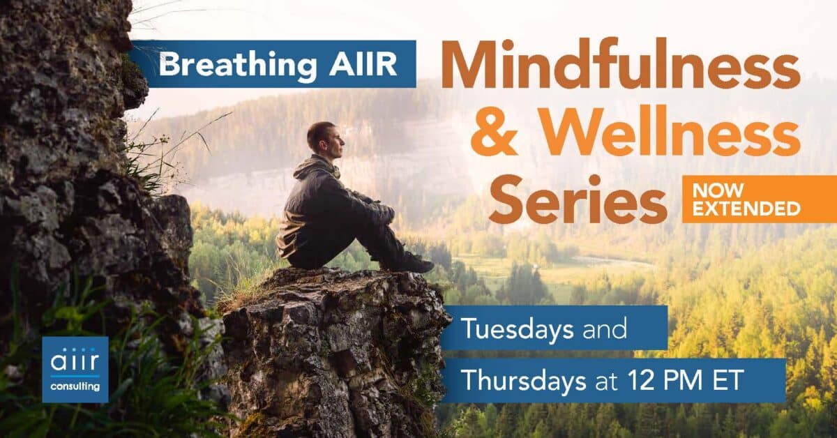 Now Extended: Breathing AIIR Mindfulness and Wellness Series