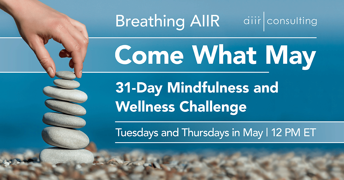 Breathing AIIR: Come What May Mindfulness Challenge Registration Confirmation