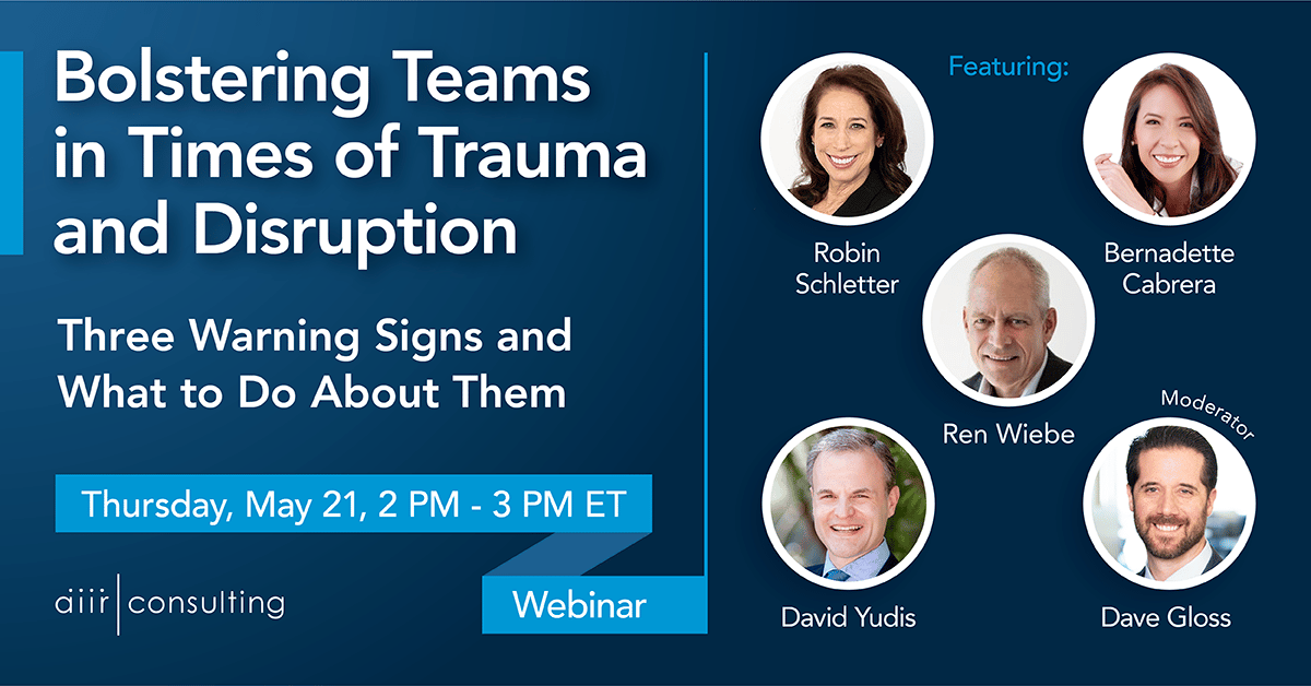 [On Demand Webinar] Bolstering Teams in Times of Trauma and Disruption – Complete Recording