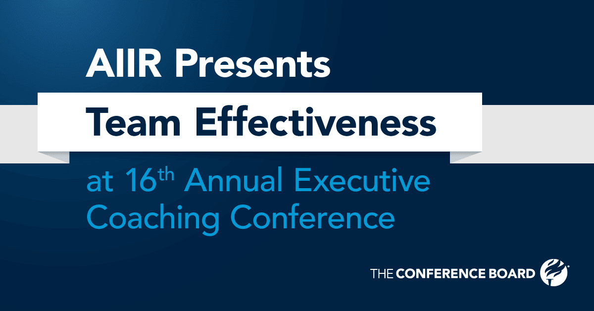 AIIR Presents Pre-Conference Team Coaching Workshop at Conference Board Executive Coaching Conference