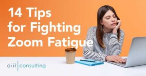 14 Tips for Fighting Zoom Fatigue