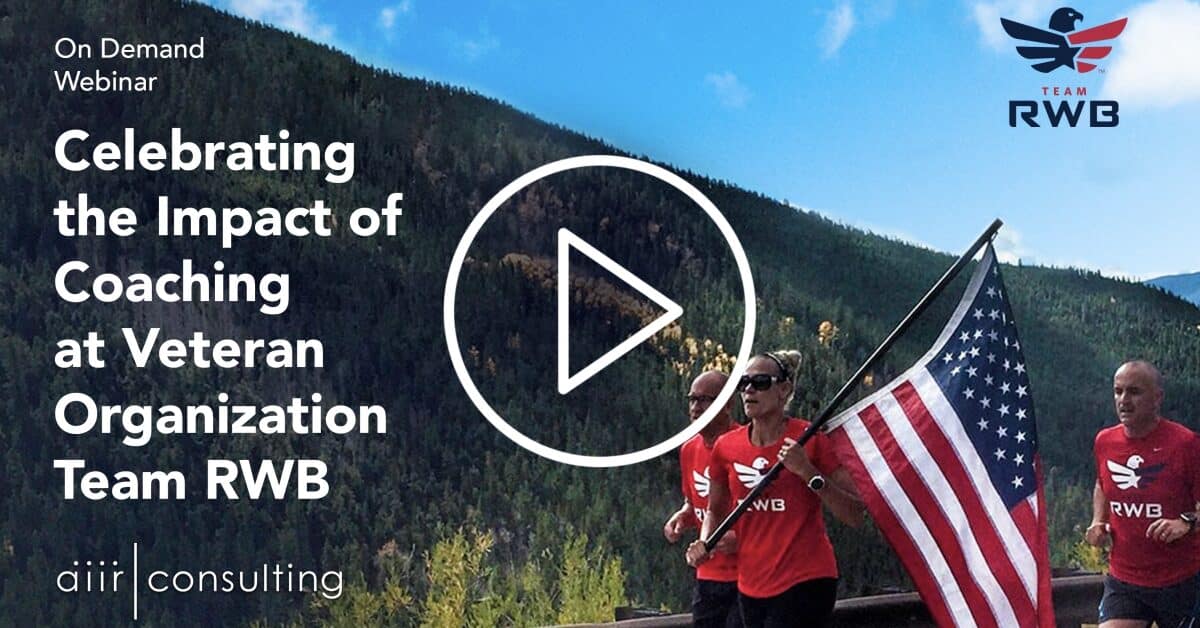 [On Demand Webinar] Celebrating the Impact of Coaching at Veteran Organization Team RWB – Complete Recording
