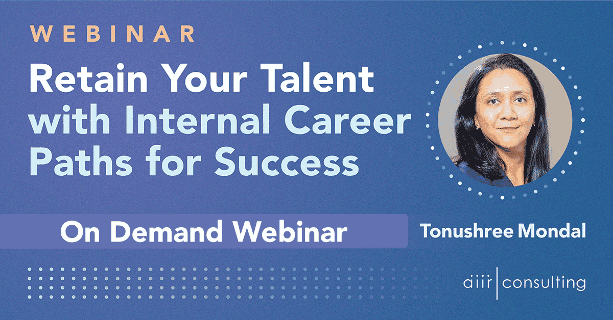 [Webinar] Retain Your Talent with Internal Career Paths - AIIR Consulting