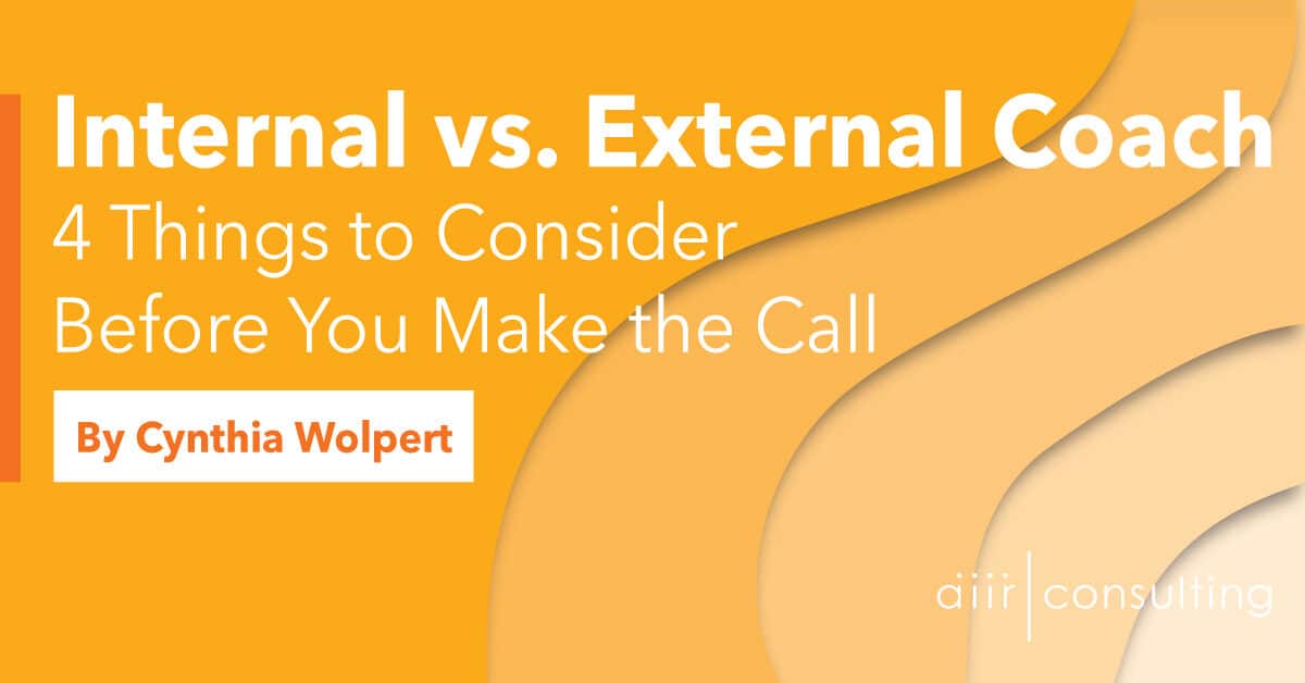 Internal vs. External Coach: 4 Things to Consider Before You Make the Call