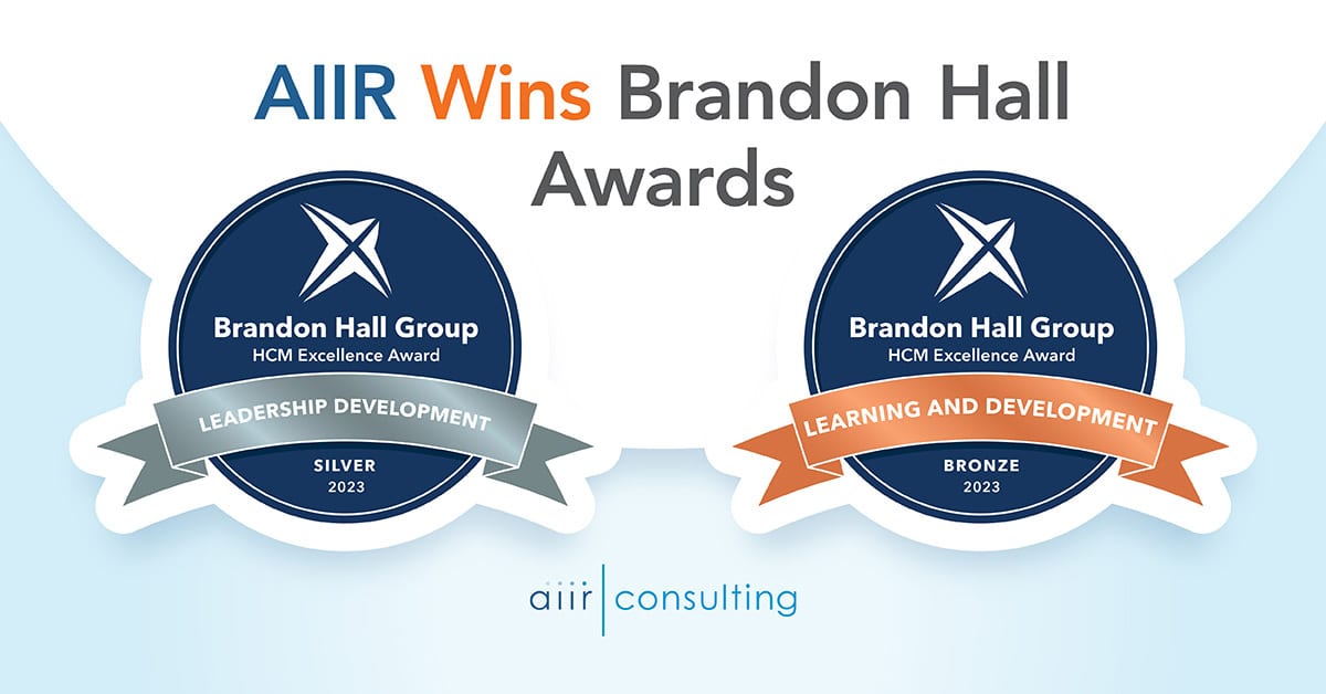 AIIR Wins Brandon Hall Group Excellence Awards for Leadership Development and Team Effectiveness Engagements