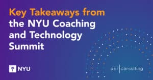 Key Takeaways from the NYU Coaching and Technology Conference