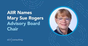 AIIR Names Mary Sue Rogers as Advisory Board Chair