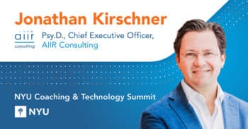 AIIR CEO Dr. Jonathan Kirschner to Speak at NYU Coaching and Technology Summit