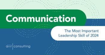 Communication: The Most Important Skill of 2024