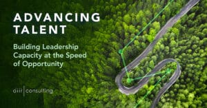 Advancing Talent: Building Leadership Capacity at the Speed of Business