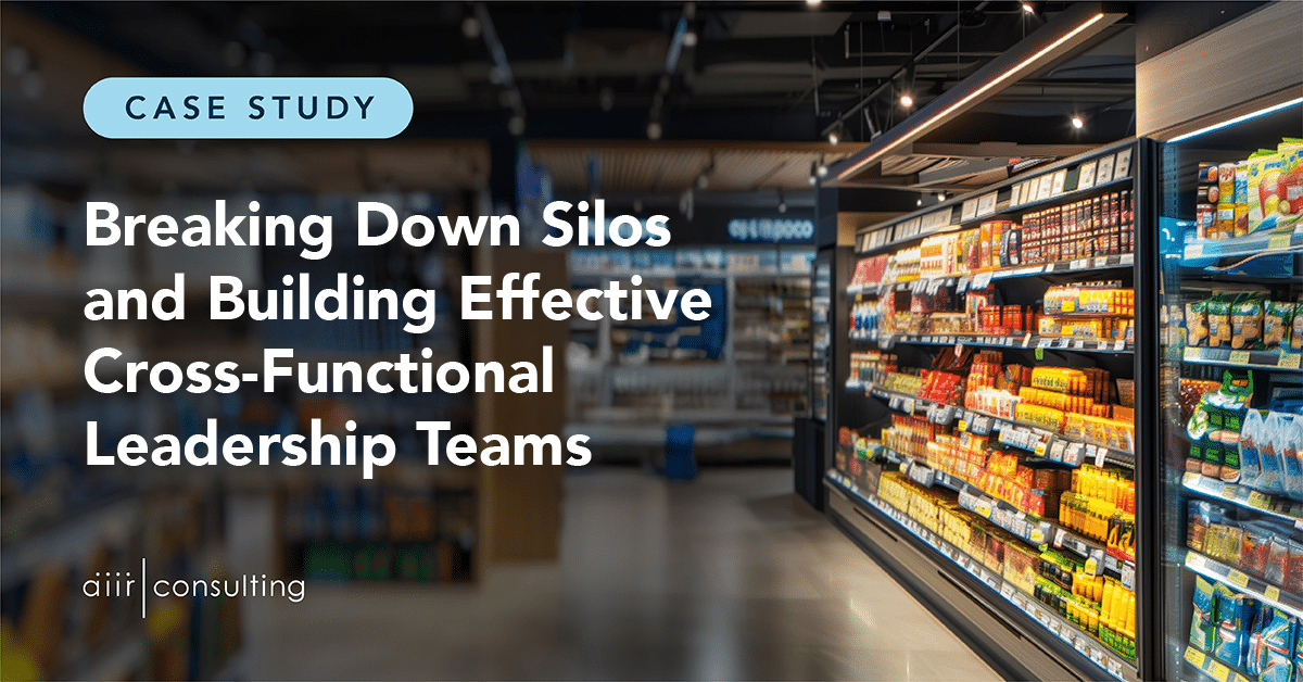 Case Study: Building Effective Cross-Functional Leadership Teams